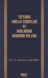 Tefsirde Yanılgı Sebepleri ve Bunlardan Korunma Yolları