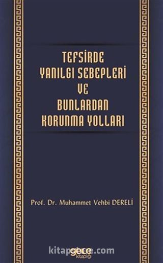 Tefsirde Yanılgı Sebepleri ve Bunlardan Korunma Yolları