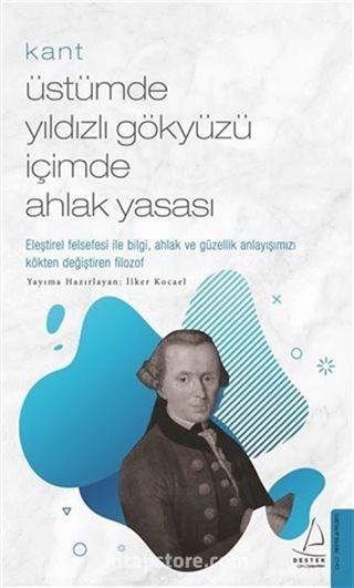 Kant - Üstümde Yıldızlı Gökyüzü İçimde Ahlak Yasası