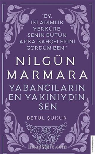 Nilgün Marmara - Yabancıların En Yakınıydın Sen