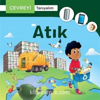 Atık / Çevreyi Tanıyalım