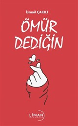 Ömür Dediğin