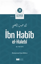 İbn Habîb El-Halebî / Siyerin Öncüleri 30