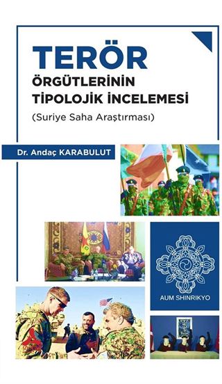 Terör Örgütlerinin Tipolojik İncelemesi (Suriye Saha Araştırması)