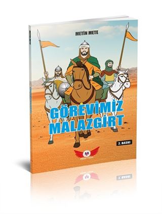 Mavi Yeleli Kurt'un Ardından 3 / Görevimiz Malazgirt