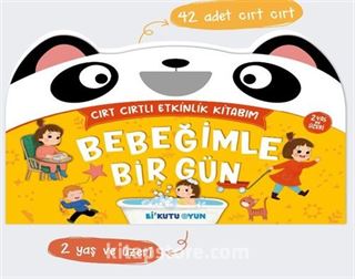 Bebeğimle Bir Gün - Cırt Cırtlı Etkinlik Kitabım (2+ Yaş)