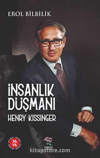 İnsanlık Düşmanı: Hanry Kissinger