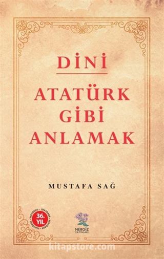 Dini Atatürk Gibi Anlamak