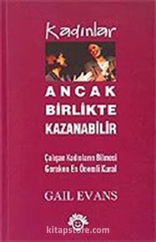 Kadınlar Ancak Birlikte Kazanabilir