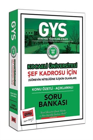 GYS Kocaeli Üniversitesi Şef Kadrosu İçin Konu Özetli Açıklamalı Soru Bankası