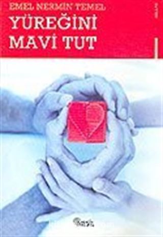 Yüreğini Mavi Tut