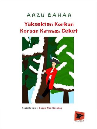 Yüksekten Korkan Korsan Kırmızı Ceket