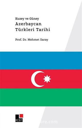 Kuzey ve Güney Azerbaycan Türkleri Tarihi