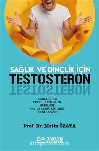 Sağlık ve Dinçlik İçin Testosteron