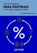 Yeni ve Geleneksel Para Politikası 1. Cilt: Temel, Tasarım ve Teori