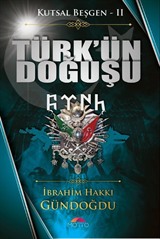 Kutsal Beşgen 2 / Türk'ün Doğuşu