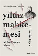 Sultan Abdülaziz'e Darbe Yıldız Mahkemesi