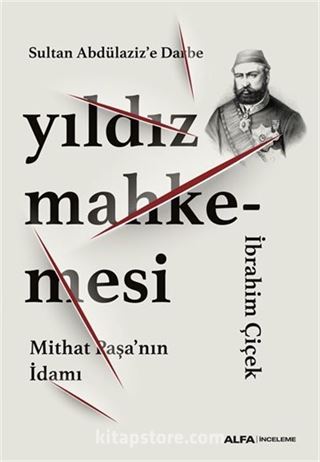 Sultan Abdülaziz'e Darbe Yıldız Mahkemesi