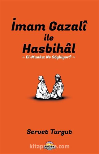 İmam Gazalî İle Hasbihal