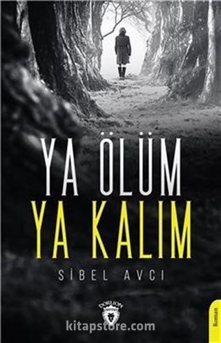 Ya Ölüm Ya Kalım