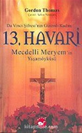 13. Havari: Mecdelli Meryem'in Yaşamöyküsü