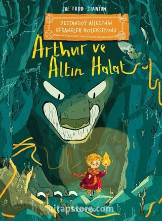 Arthur ve Altın Halat: Destansoy Ailesi'nin Efsaneler Koleksiyonu