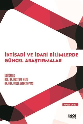 İktisadi ve İdari Bilimlerde Güncel Araştırmalar / Mart 2022