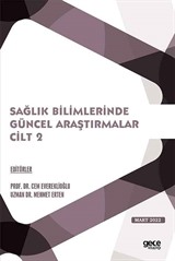 Sağlık Bilimlerinde Güncel Araştırmalar Cilt 2 / Mart 2022