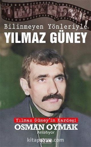 Bilinmeyen Yönleriyle Yılmaz Güney