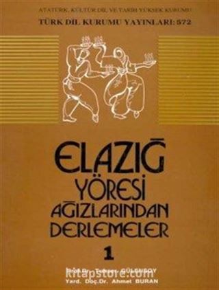 Elazığ ve Yöresi Ağızlarından Derlemeler 1