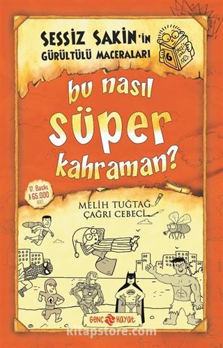 Bu Nasıl Süper Kahraman? / Sessiz Sakin'in Gürültülü Maceraları 6 (Karton Kapak)