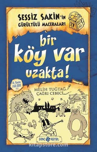 Bir Köy Var Uzakta! / Sessiz Sakin'in Gürültülü Maceraları 7 (Karton Kapak)