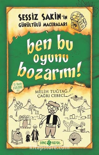 Ben Bu Oyunu Bozarım / Sessiz Sakin'in Gürültülü Maceraları 9 (Karton Kapak)