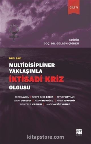 Multidisipliner Yaklaşımla İktisadi Kriz Olgusu 5