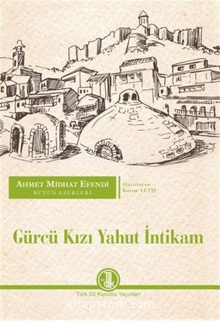 Gürcü Kızı yahut İntikam