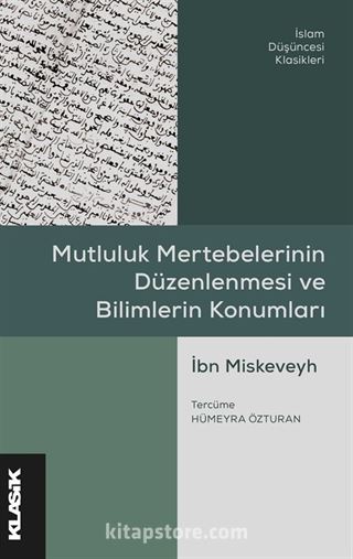 Mutluluk Mertebelerinin Düzenlenmesi ve Bilimlerin Konumları