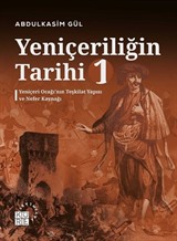 Yeniçeriliğin Tarihi 1. Cilt