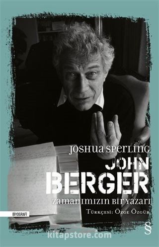 John Berger Zamanımızın Bir Yazarı (Ciltli)