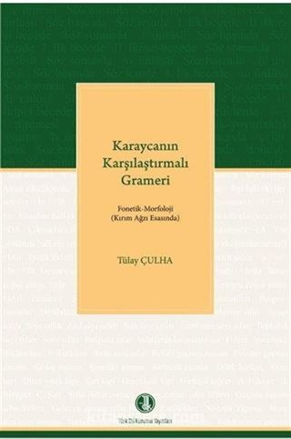 Karaycanın Karşılaştırmalı Grameri Fonetik-Morfoloji (Kırım Ağzı Esasında)