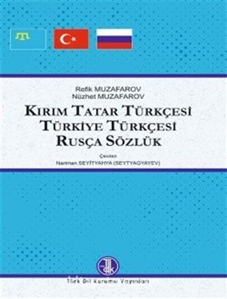 Kırım Tatar Türkçesi-Türkiye Türkçesi-Rusça Sözlük