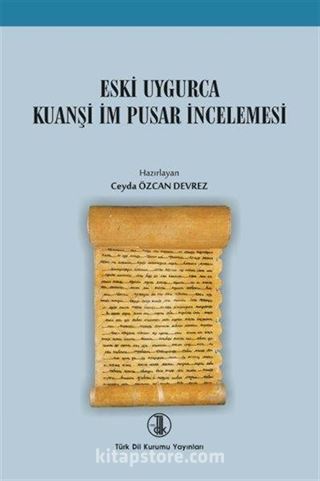 Eski Uygurca Kuanşi İm Pusar İncelemesi