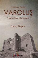 Varoluş - Haroğlu Kalesi Efsanesi