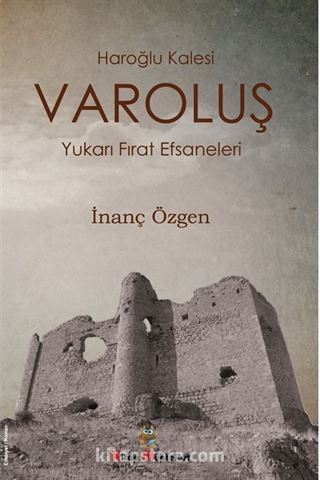 Varoluş - Haroğlu Kalesi Efsanesi