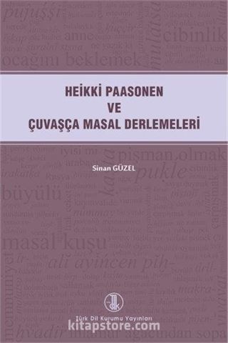 Heikki Paasonen Ve Çuvaşça Masal Derlemeleri