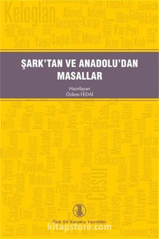 Şark'tan ve Anadolu'dan Masallar