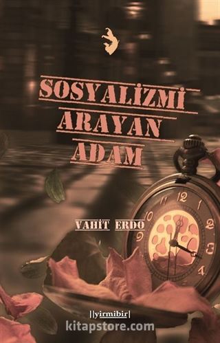 Sosyalizmi Arayan Adam