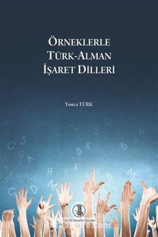 Örneklerle Türk-Alman İşaret Dilleri