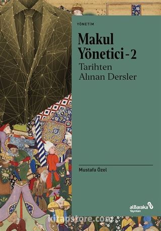 Makul Yönetici 2: Tarihten Alınan Dersler