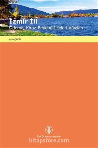 İzmir İli Ödemiş - Kiraz - Beydağ İlçeleri Ağızları