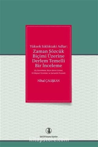 Yüksek Sıklıktaki Adlar: Zaman Sözcük Biçimi Üzerine Derlem Temelli Bir İnceleme